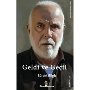 Geldi ve Geçti