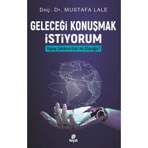 Geleceği Konuşmak İstiyorum