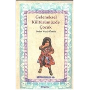 Geleneksel Kültürümüzde Çocuk