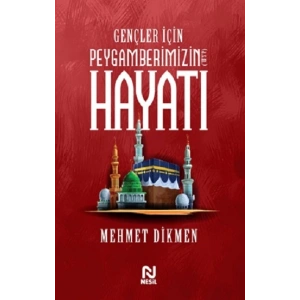 Gençler İçin Peygamberimizin Hayatı