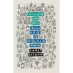Gençlerle Baş Başa - İklim Krizi ve Ekolojik Yıkım