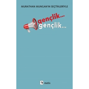 Gençlik... Gençlik...