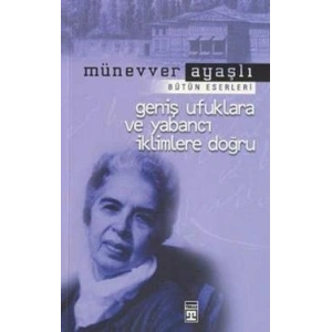 Geniş Ufuklara ve Yabancı İklimlere Doğru