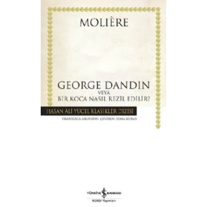 George Dandin veya Bir Koca Nasıl Rezil Edilir?