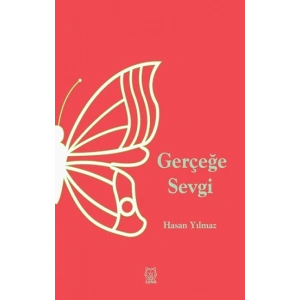 Gerçeğe Sevgi