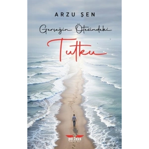 Gerçeğin Ötesindeki Tutku