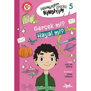 Gerçek mi? Hayal mi? - Düşünüyorum Öyleyse Hindiyim