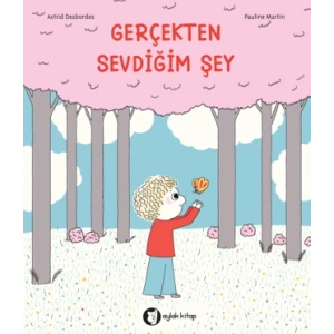 Gerçekten Sevdiğim Şey