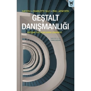 Geştalt Danışmanlığı: Değişme Yolculuklarına Uzanan El