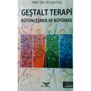Geştalt Terapi Bütünleşmek Ve Büyümek