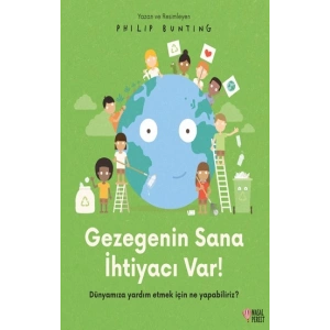 Gezegenin Sana İhtiyacı Var!