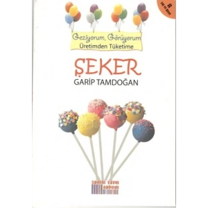 Geziyorum, Görüyorum Üretimden Tüketime - Şeker