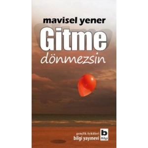 Gitme Dönmezsin