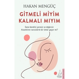 Gitmeli Miyim Kalmalı Mıyım