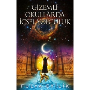 Gizemli Okullarda İçsel Yolculuk