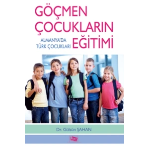 Göçmen Çocukların Eğitimi - Almanyada Türk Çocukları