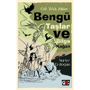 Gök Yeleli Atlılar - Bengü Taşlar ve Bilge Kağan