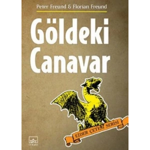 Göldeki Canavar (Ejder Çetesi Serisi 2. Kitap)