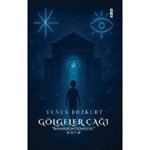 Gölgeler Çağı  İnsanlığın Döngüsü (Cilt 2)