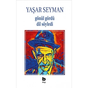 Gönül Gördü Dil Söyledi