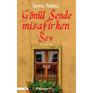 Gönül Sende Misafirken Sev