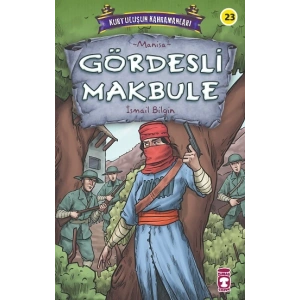 Gördesli Makbule - Kurtuluşun Kahramanları 3