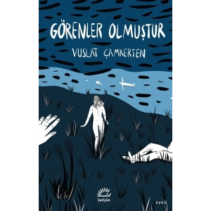 Görenler Olmuştur