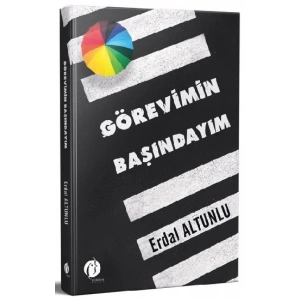 Görevimin Başındayım