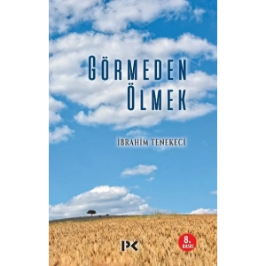 Görmeden Ölmek