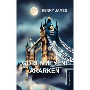 Görünmeyeni Ararken