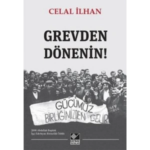 Grevden Dönenin!