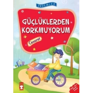 Güçlüklerden Korkmuyorum - Cesaret