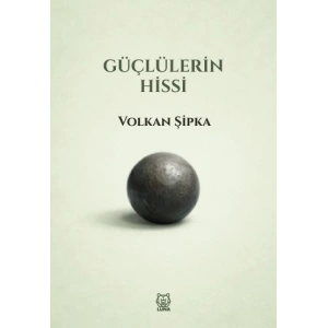 Güçlülerin Hissi