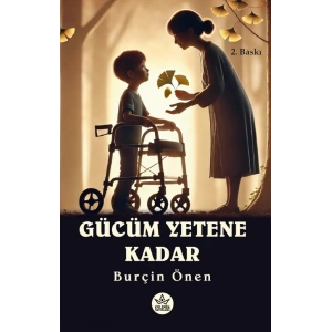 Gücüm Yetene Kadar