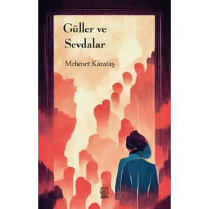 Güller ve Sevdalar