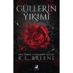 Güllerin Yıkımı