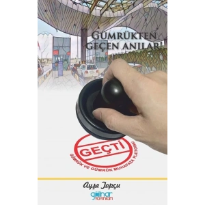 Gümrükten Geçen Anılar