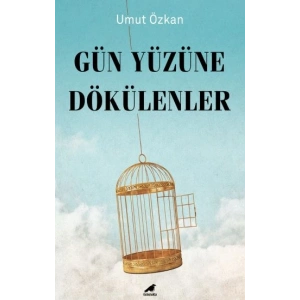 Gün Yüzüne Dökülenler