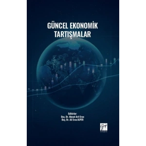 Güncel Ekonomik Tartışmalar
