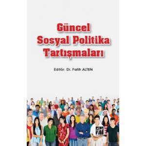 Güncel Sosyal Politika Tartışmaları