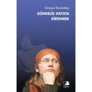Gündelik Hayata Direnmek