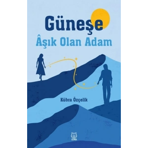 Güneşe Aşık Olan Adam