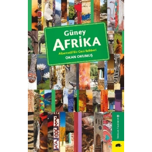 Güney Afrika – Alternatif Bir Gezi Rehberi
