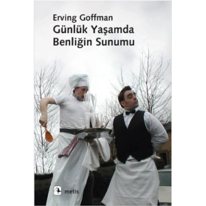 Günlük Yaşamda Benliğin Sunumu