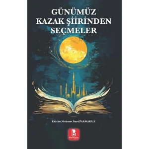 Günümüz Kazak Şiirinden Seçmeler