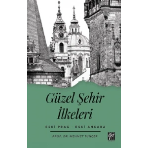 Güzel Şehir İlkeleri Eski Prag - Eski Ankara