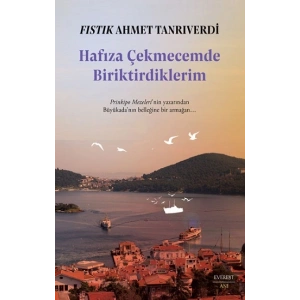Hafıza Çekmecemde Biriktirdiklerim