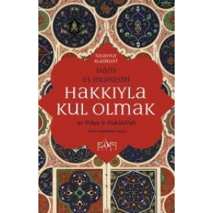 Hakkıyla Kul Olmak