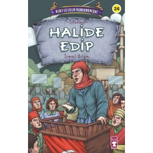 Halide Edip - Kurtuluşun Kahramanları 3