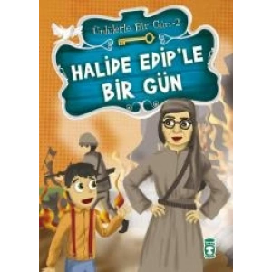 Halide Edip’le Bir Gün